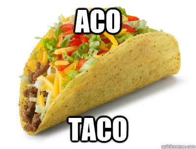 aco taco.