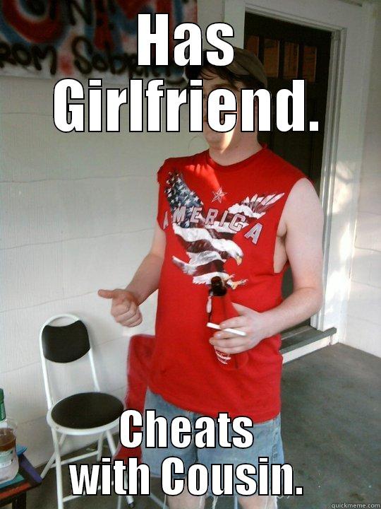 HAS GIRLFRIEND. CHEATS WITH COUSIN. Redneck Randal