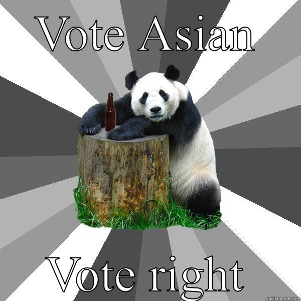 VOTE ASIAN VOTE RIGHT Pickup-Line Panda