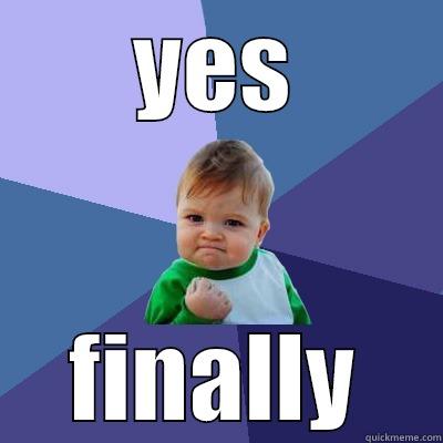 succesfull kid - YES FINALLY Success Kid
