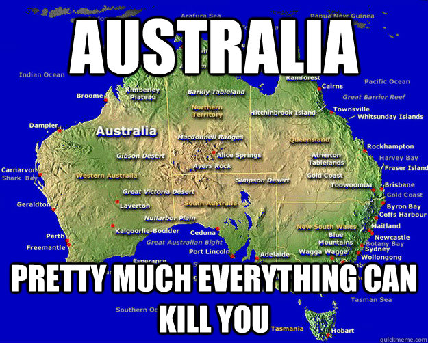 Australia Pretty Much Everything Can Kill You Deadly Australia an-advertisement-for-australia-with-pictures-of-animals-and-people-in