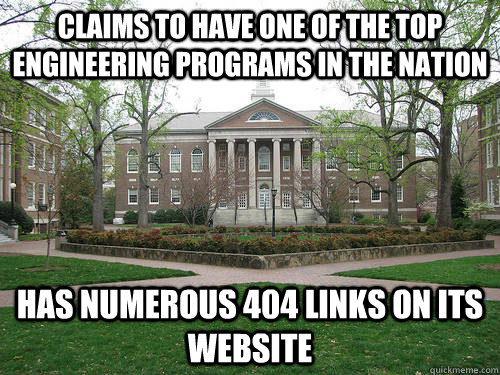 Claims to have one of the top engineering programs in the nation has numerous 404 links on its website  Scumbag University
