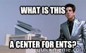 what is this A center for Ents? - what is this A center for Ents?  Angry Zoolander
