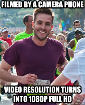 filmed by a camera phone video resolution turns into 1080p Full HD  Ridiculously photogenic guy