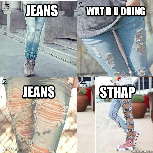 jeans WAT R U DOING JEANS STHAP  jeans sthap