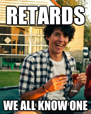 Retards We All Know One - Retards We All Know One  Misc