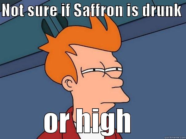 NOT SURE IF SAFFRON IS DRUNK  OR HIGH  Futurama Fry