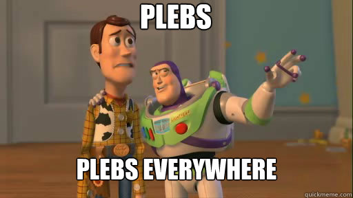Plebs Plebs Everywhere  Everywhere
