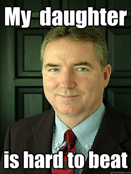 My  daughter is hard to beat - My  daughter is hard to beat  Judge William Adams