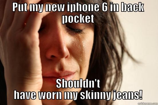 Bent out of shape iphone - PUT MY NEW IPHONE 6 IN BACK POCKET SHOULDN'T HAVE WORN MY SKINNY JEANS! First World Problems