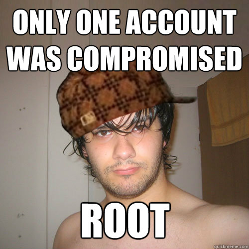 ONLY ONE ACCOUNT WAS COMPROMISED ROOT  