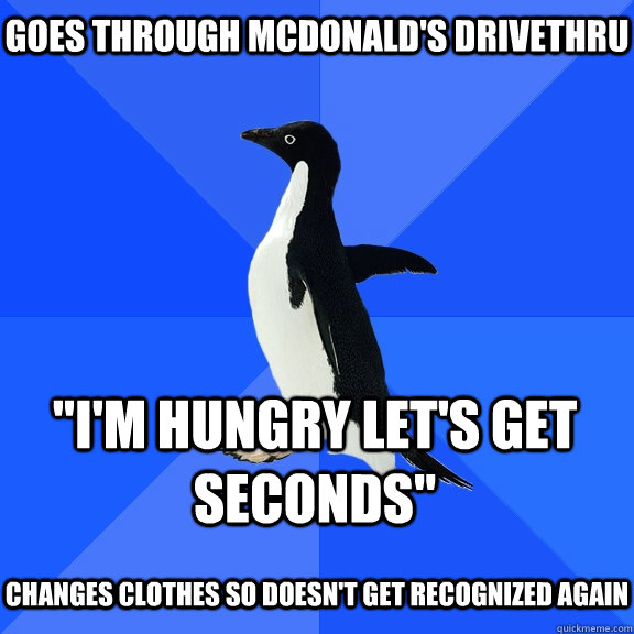Goes through McDonald's drivethru  