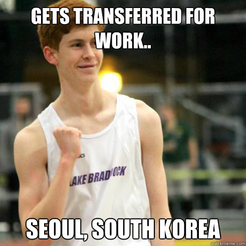 Gets transferred for work.. seoul, south korea  Success Ginger