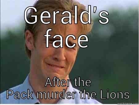 GERALD'S FACE AFTER THE PACK MURDER THE LIONS 1990s Problems