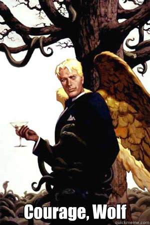  Courage, Wolf -  Courage, Wolf  Good Guy Lucifer