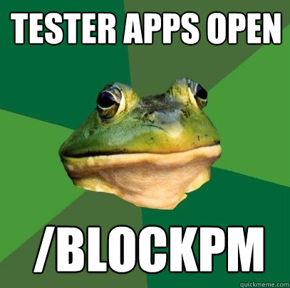Tester apps open /BLOCKPM  Foul Bachelor Frog