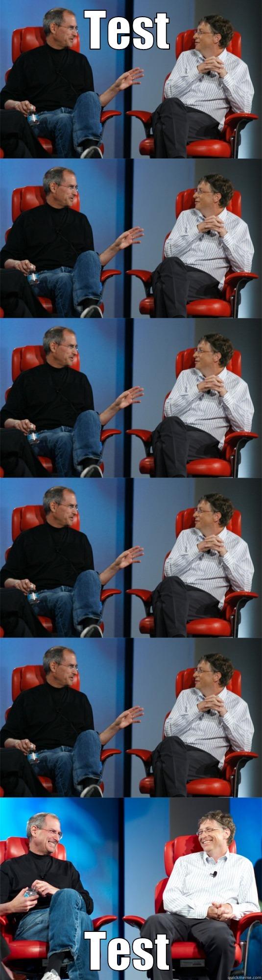 Test ha ha test igen varför? - TEST TEST Steve Jobs vs Bill Gates