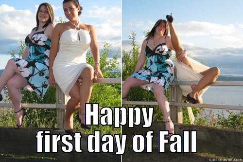 First Day of Fall -  HAPPY FIRST DAY OF FALL  Misc