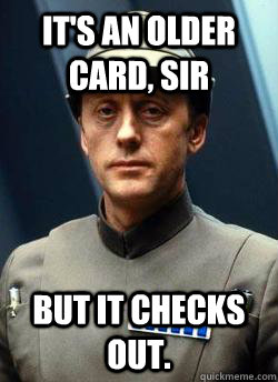 It's an older card, sir But it checks out. - It's an older card, sir But it checks out.  Older Code Sith