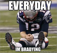 EVERYDAY IM BRADYING - EVERYDAY IM BRADYING  BRADYING