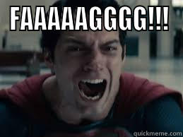FAAAAAGGGG!!!  Misc