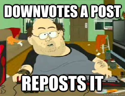 Downvotes a Post Reposts It - Downvotes a Post Reposts It  Reddit downvoter