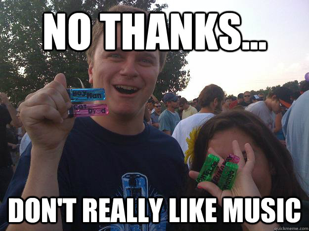 no thanks... don't really like music  Lighter