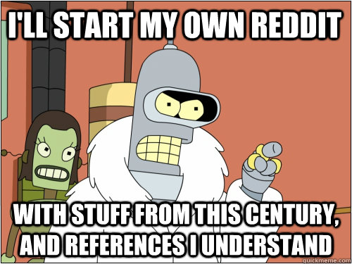 I'll start my own reddit with stuff from this century, and references I understand  Blackjack Bender