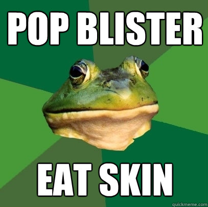 Pop blister Eat skin  Foul Bachelor Frog