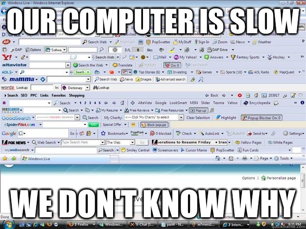 Our computer is slow we don't know why - Our computer is slow we don't know why  Parents Computer Problems