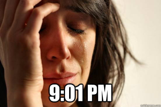  9:01 PM  First World Problems