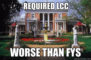 Required LCC Worse than FYS  Scumbag Belmont
