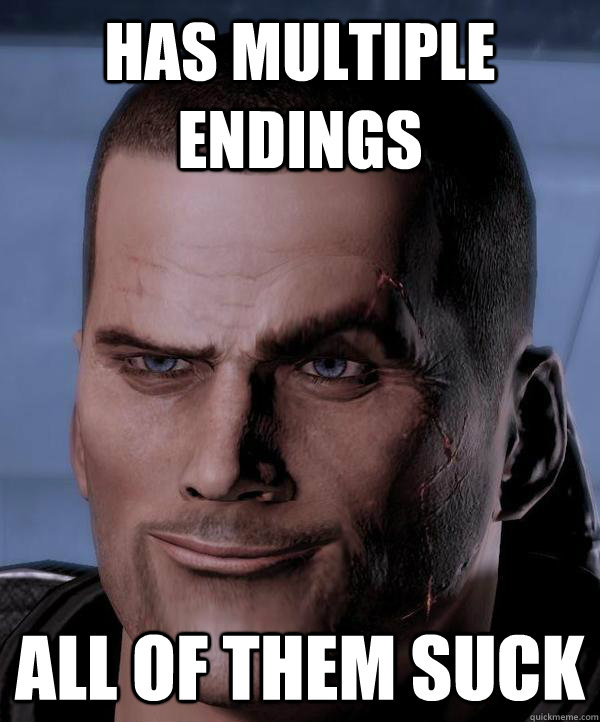 Has multiple endings all of them suck  