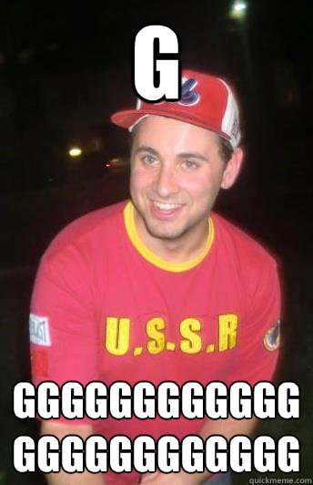 g gggggggggggggggggggggggg - g gggggggggggggggggggggggg  That Guy...
