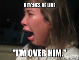 BITCHES BE LIKE 