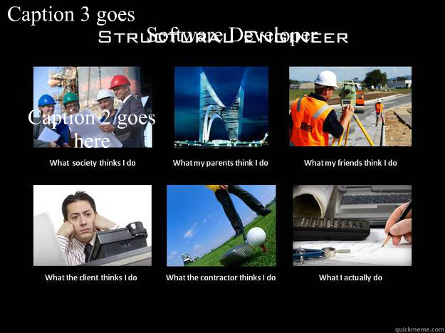 Software Developer Caption 2 goes here Caption 3 goes here - Software Developer Caption 2 goes here Caption 3 goes here  What I do - Structural Engineer