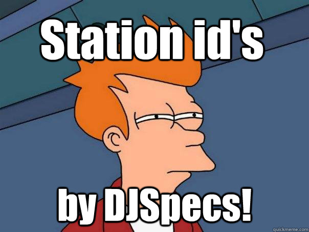 Station id's by DJSpecs!  Futurama Fry