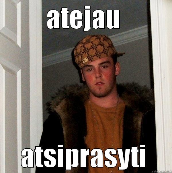 arbuzu auka - ATEJAU ATSIPRASYTI Scumbag Steve