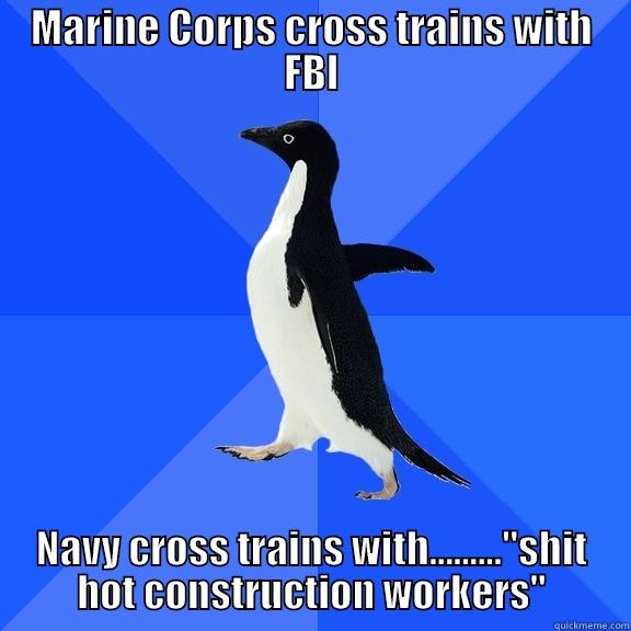 MARINE CORPS CROSS TRAINS WITH FBI NAVY CROSS TRAINS WITH.........