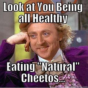 LOOK AT YOU BEING ALL HEALTHY EATING 
