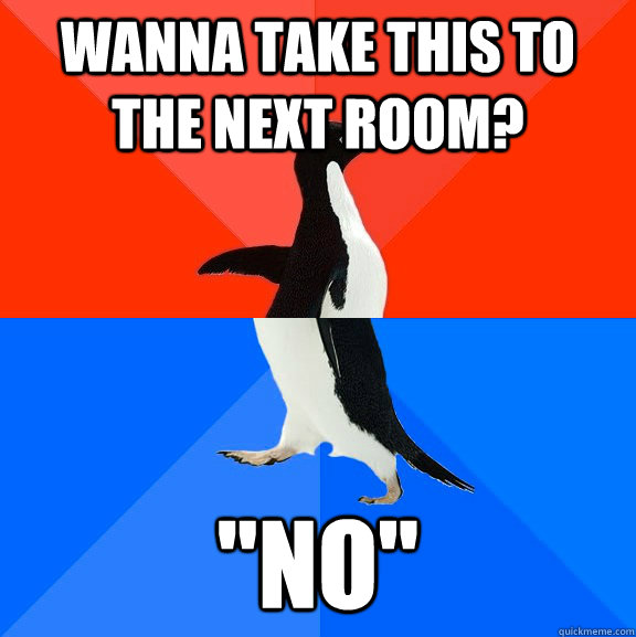 Wanna take this to the next room? 