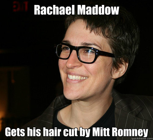 Rachael Maddow Gets his hair cut by Mitt Romney - Rachael Maddow Gets his hair cut by Mitt Romney  Rachel Maddow