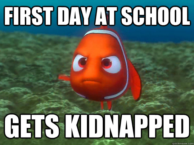 First day at school Gets kidnapped - First day at school Gets kidnapped  Bad luck nemo