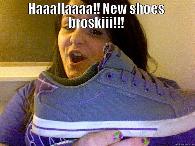 New shoes! - HAAALLAAAA!! NEW SHOES BROSKIII!!!  Misc