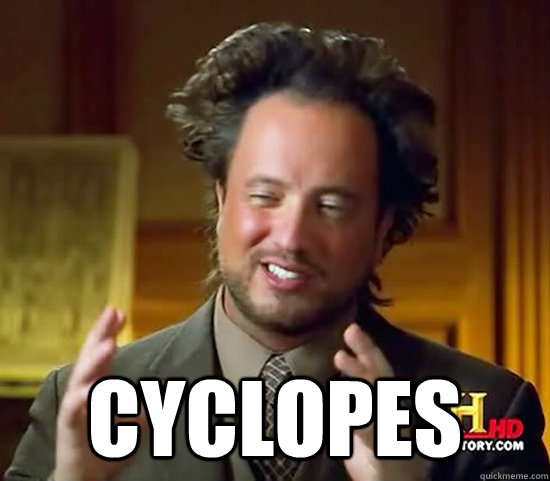  cyclopes -  cyclopes  Ancient Aliens