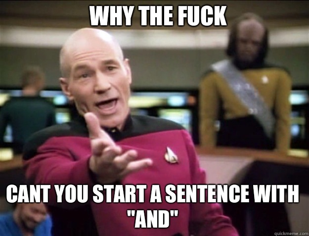 WHY THE FUCK Cant you start a sentence with 