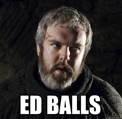  Ed Balls -  Ed Balls  Hodor