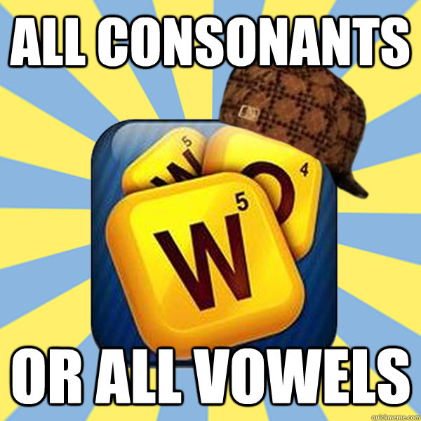 all consonants or all vowels  
