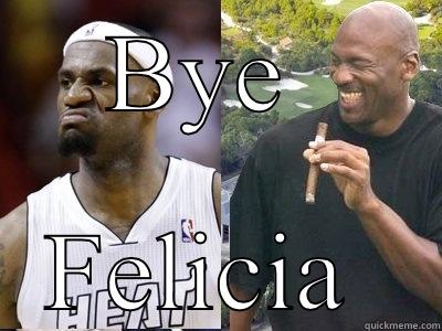 BYE  FELICIA  Misc