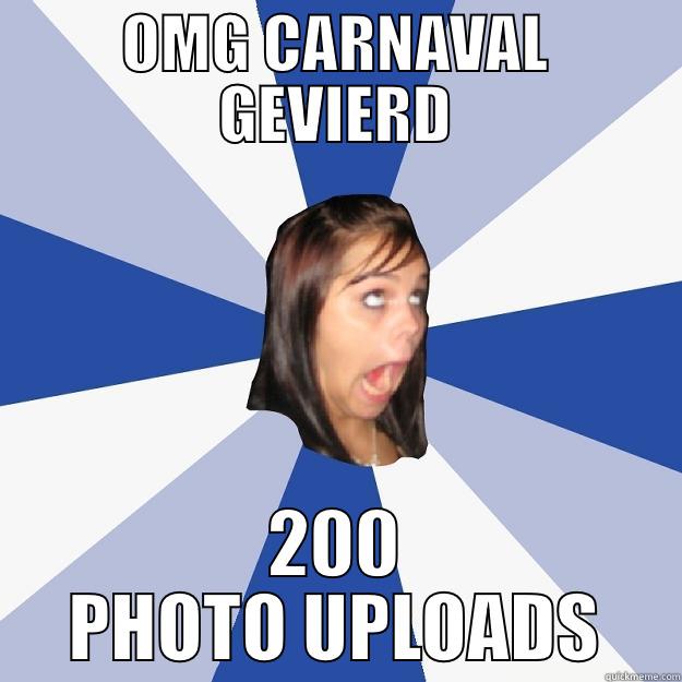 OMG CARNAVAL GEVIERD 200 PHOTO UPLOADS Annoying Facebook Girl